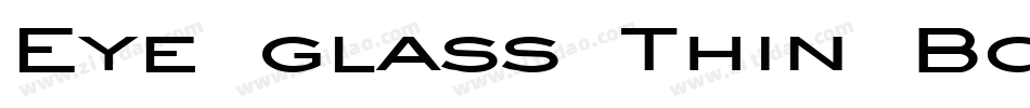 Eye glass Thin Bold Italic字体转换